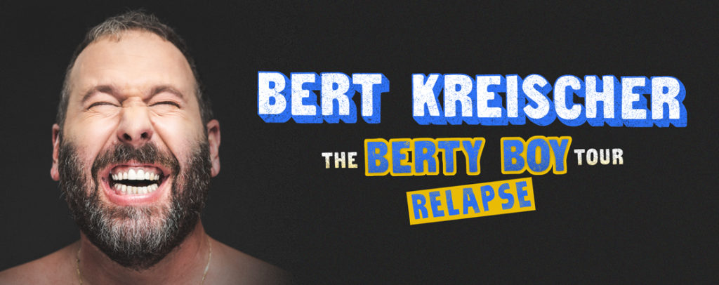 Bert Kreischer - First Interstate Center For The Arts